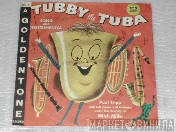 Paul Tripp, The Sandpiper Chorus, Mitch Miller & His Orchestra - Tubby The Tuba