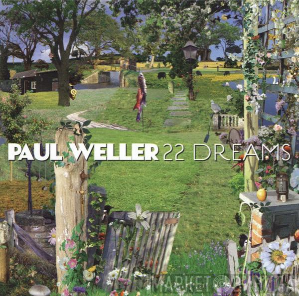 Paul Weller - 22 Dreams