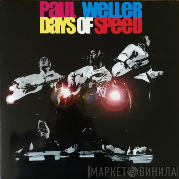  Paul Weller  - Days Of Speed