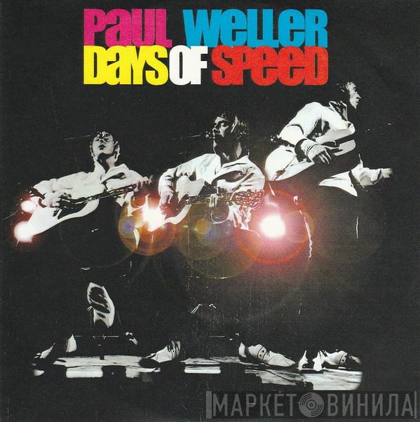  Paul Weller  - Days Of Speed