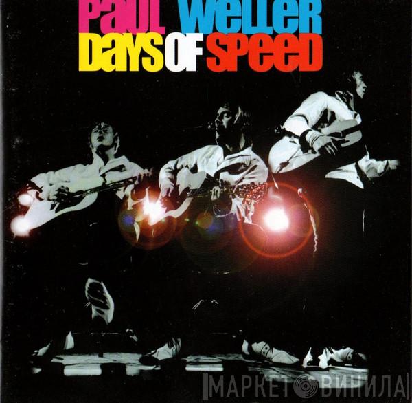  Paul Weller  - Days Of Speed