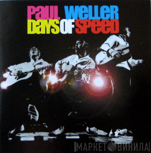  Paul Weller  - Days Of Speed