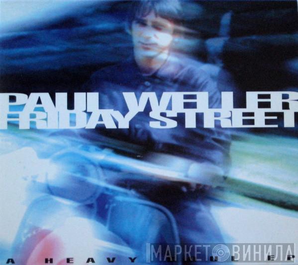 Paul Weller - Friday Street (A Heavy Soul EP)