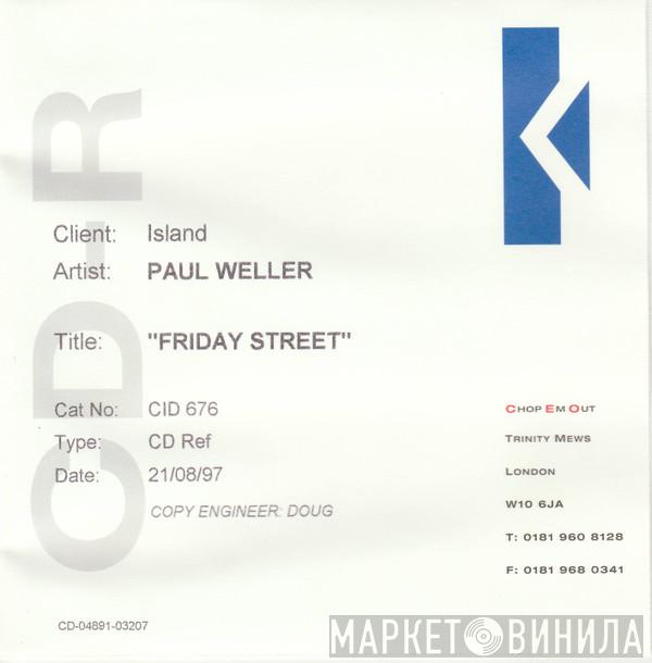  Paul Weller  - Friday Street