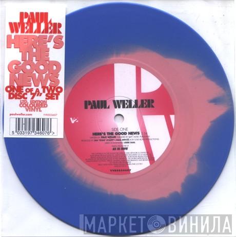 Paul Weller - Here's The Good News