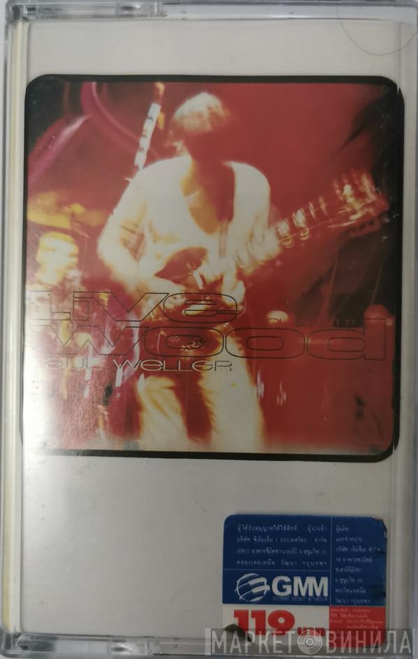  Paul Weller  - Live Wood