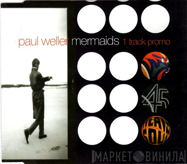 Paul Weller - Mermaids