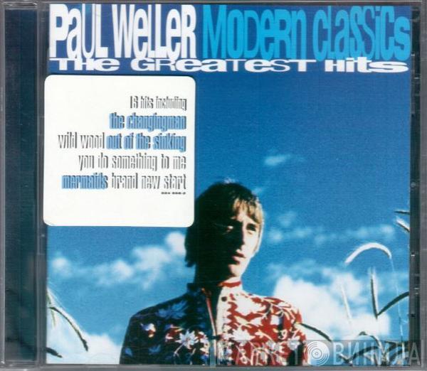  Paul Weller  - Modern Classics - The Greatest Hits