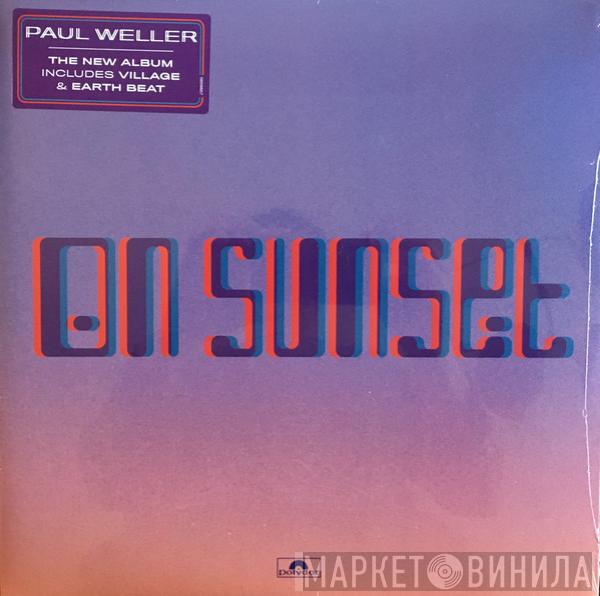 Paul Weller - On Sunset
