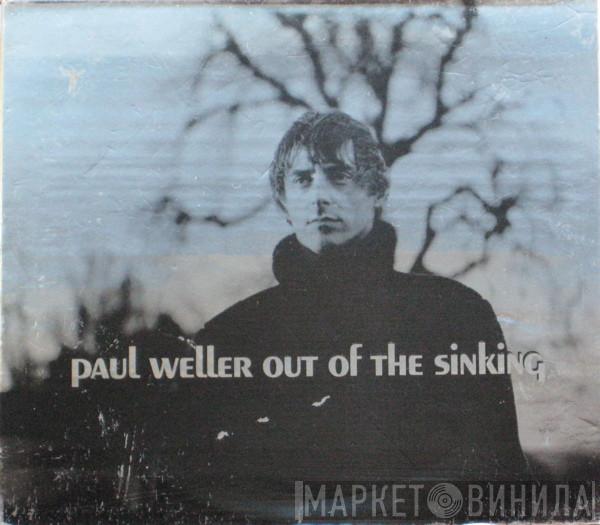 Paul Weller - Out Of The Sinking