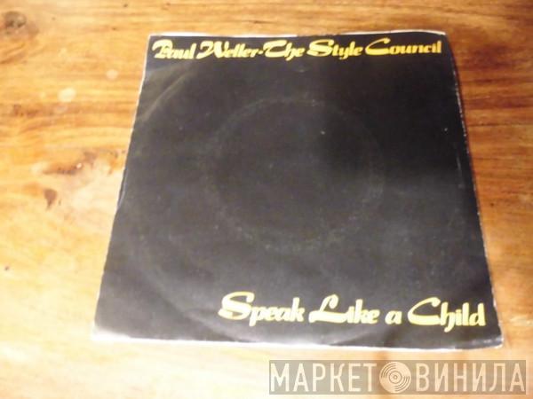 - Paul Weller  The Style Council  - Speak Like A Child