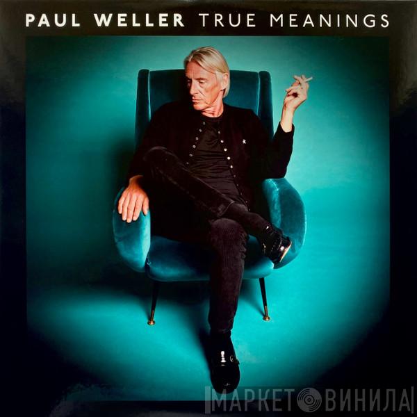 Paul Weller - True Meanings