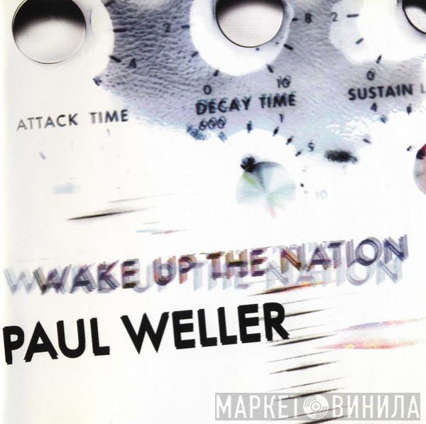 Paul Weller - Wake Up The Nation