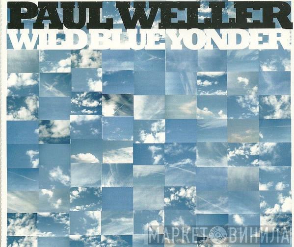 Paul Weller - Wild Blue Yonder
