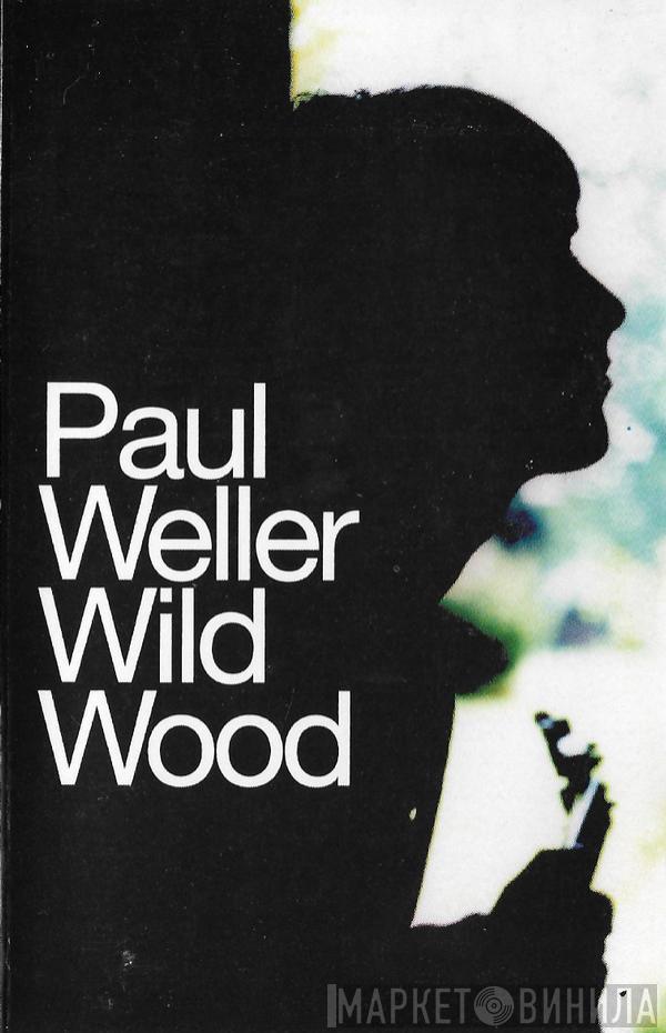 Paul Weller - Wild Wood