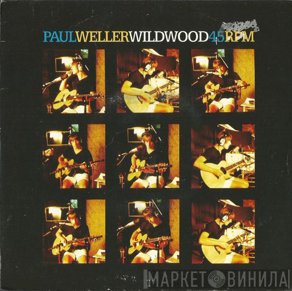 Paul Weller  - Wild Wood