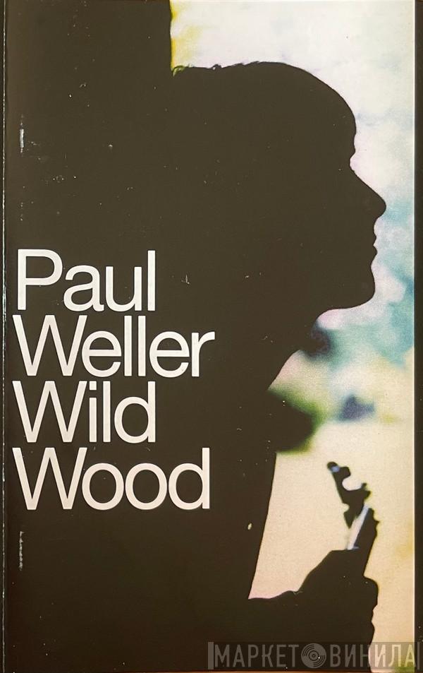 Paul Weller - Wild Wood