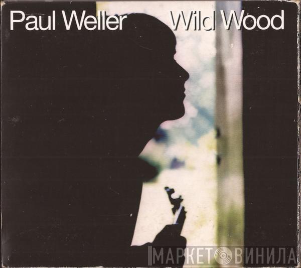  Paul Weller  - Wild Wood