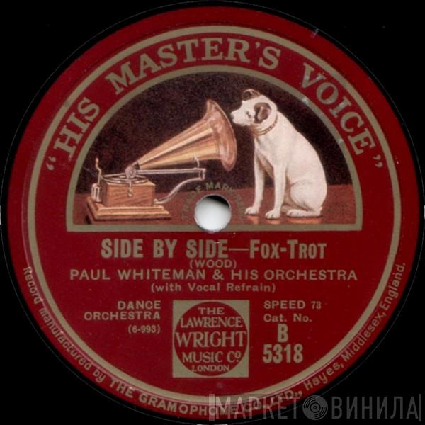 Paul Whiteman And His Orchestra, Nathaniel Shilkret And His Orchestra - Side By Side / Fifty Million Frenchmen Can't Be Wrong