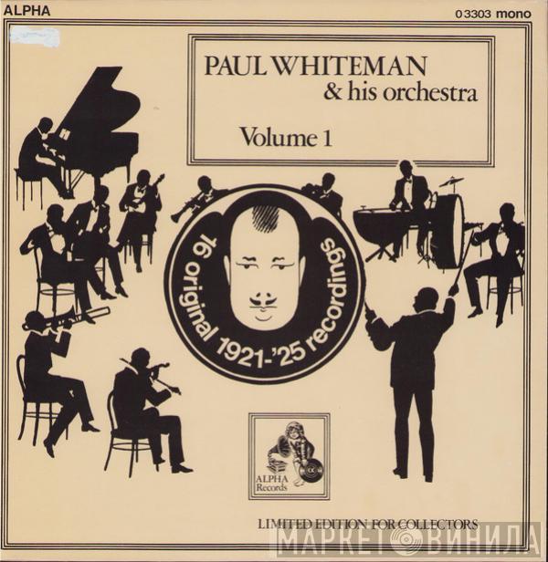 Paul Whiteman And His Orchestra - Paul Whiteman & His Orchestra Volume 1