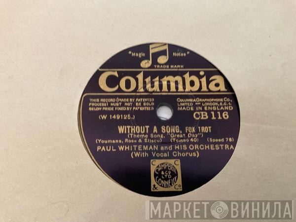Paul Whiteman And His Orchestra - Without A Song