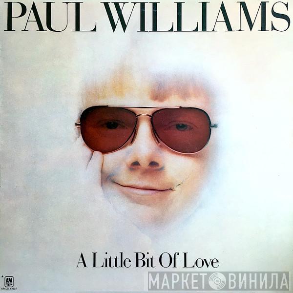 Paul Williams  - A Little Bit Of Love