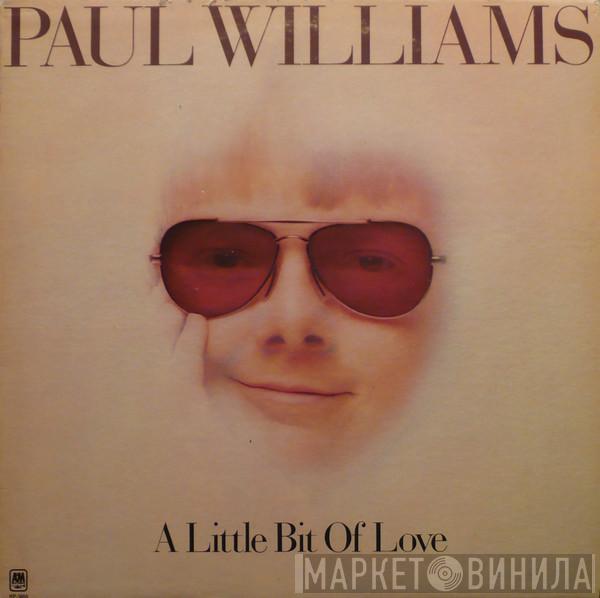 Paul Williams  - A Little Bit Of Love