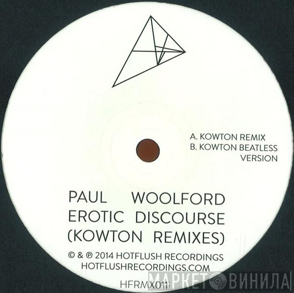 Paul Woolford - Erotic Discourse (Kowton Remixes)