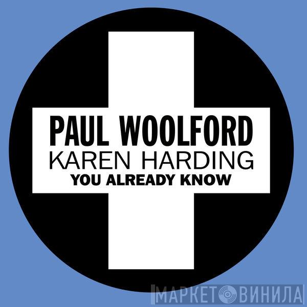 , Paul Woolford  Karen Harding  - You Already Know