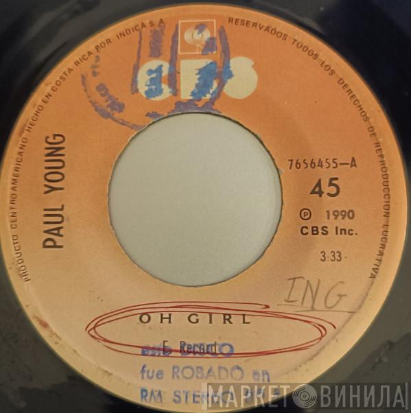  Paul Young  - Oh Girl / Our Time Has Come