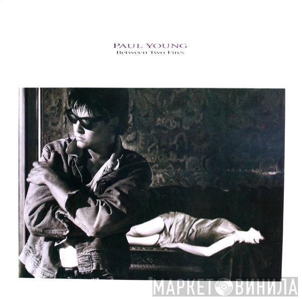 Paul Young - Between Two Fires
