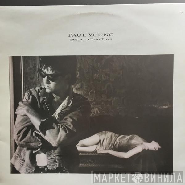 Paul Young  - Between Two Fires