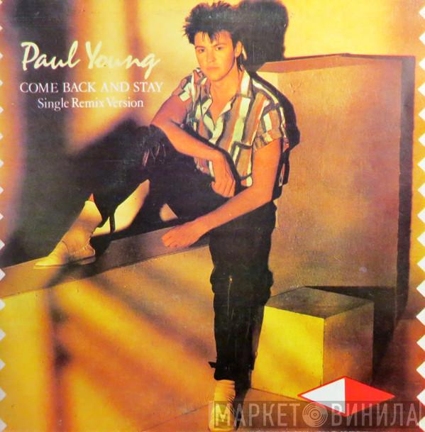 Paul Young  - Come Back And Stay (Single Remix Version)