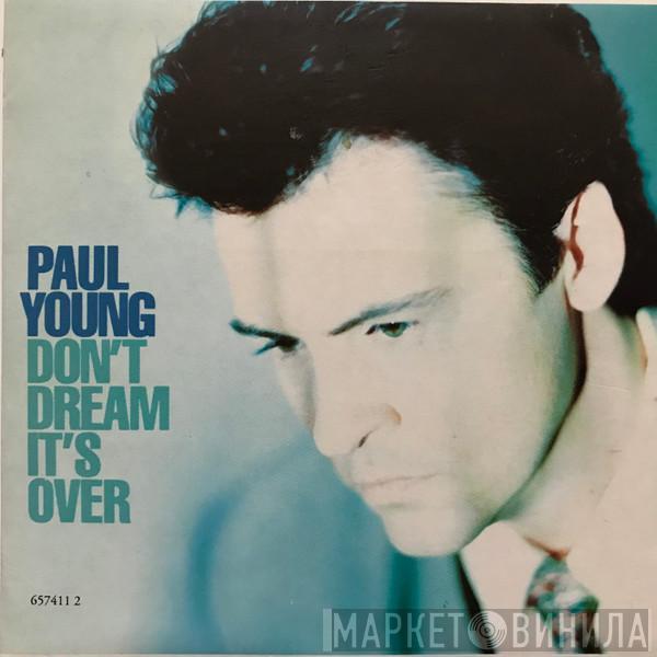  Paul Young  - Don't Dream It's Over