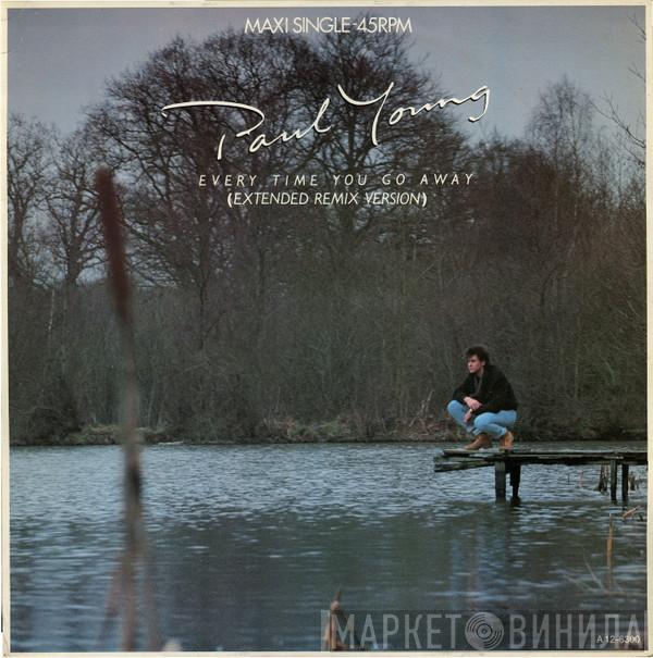  Paul Young  - Every Time You Go Away (Extended Remix Version)