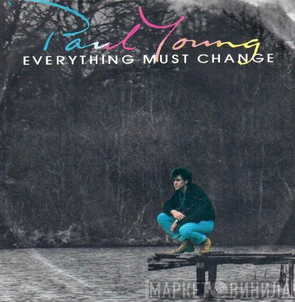  Paul Young  - Everything Must Change