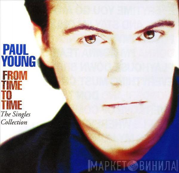  Paul Young  - From Time To Time (The Singles Collection)