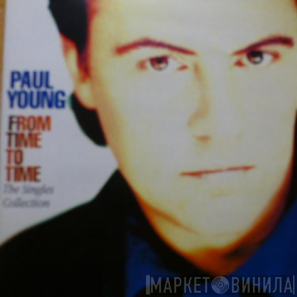  Paul Young  - From Time To Time (The Singles Collection)
