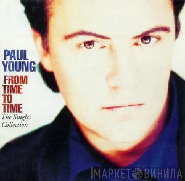  Paul Young  - From Time To Time  (The Singles Collection)