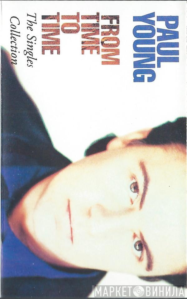  Paul Young  - From Time To Time - The Singles Collection