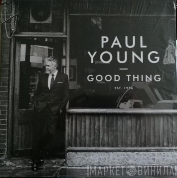  Paul Young  - Good Thing