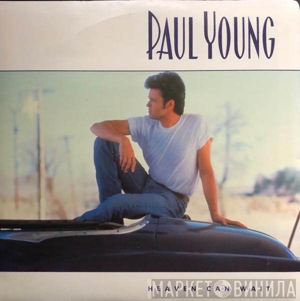  Paul Young  - Heaven Can Wait