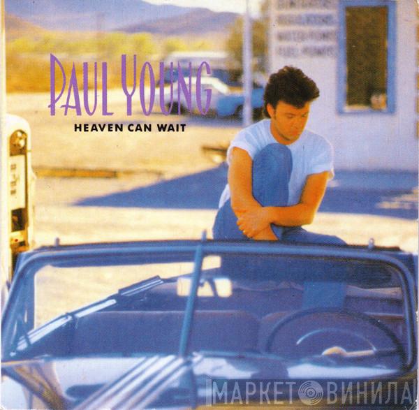  Paul Young  - Heaven Can Wait
