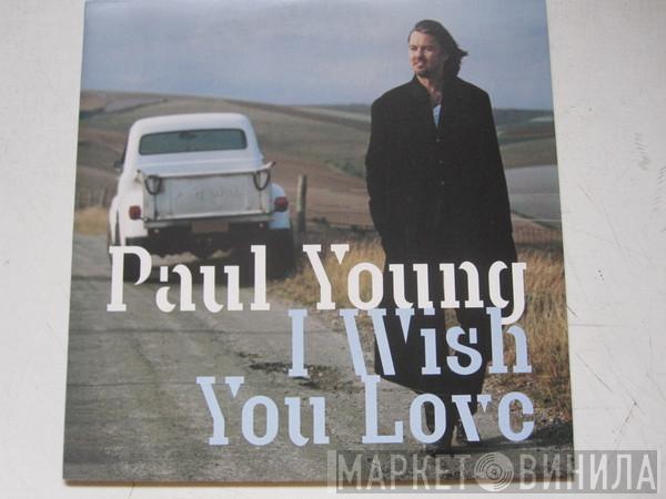 Paul Young - I Wish You Love
