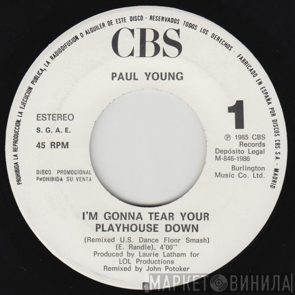  Paul Young  - I'm Gonna Tear Your Playhouse Down (Remixed U.S. Dance Floor Smash)