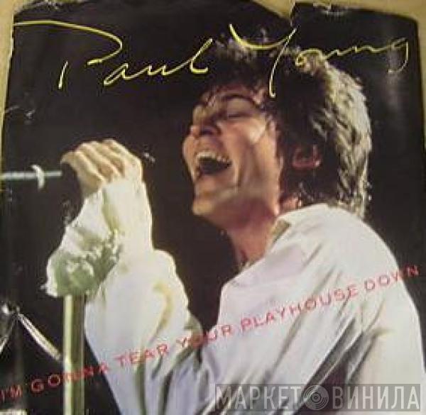 Paul Young - I'm Gonna Tear Your Playhouse Down
