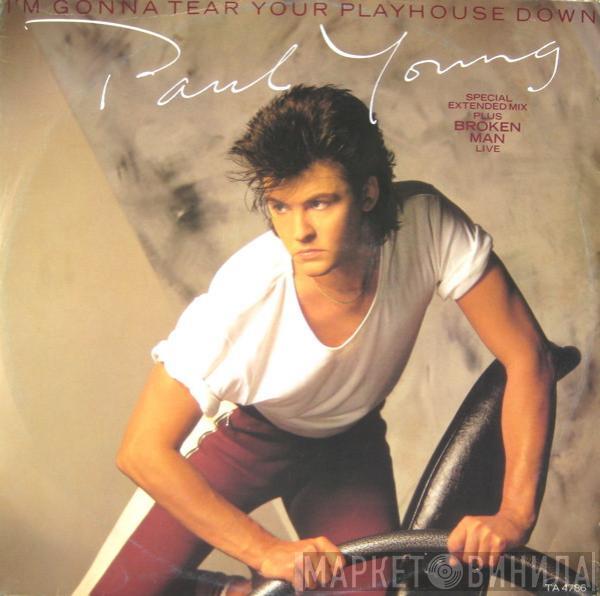  Paul Young  - I'm Gonna Tear Your Playhouse Down
