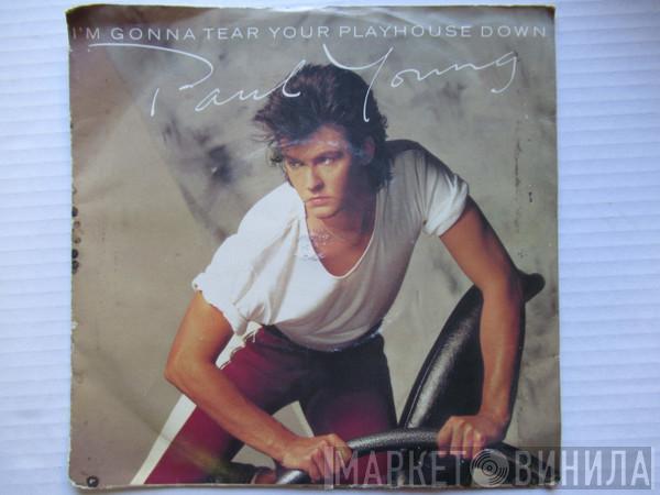  Paul Young  - I'm Gonna Tear Your Playhouse Down