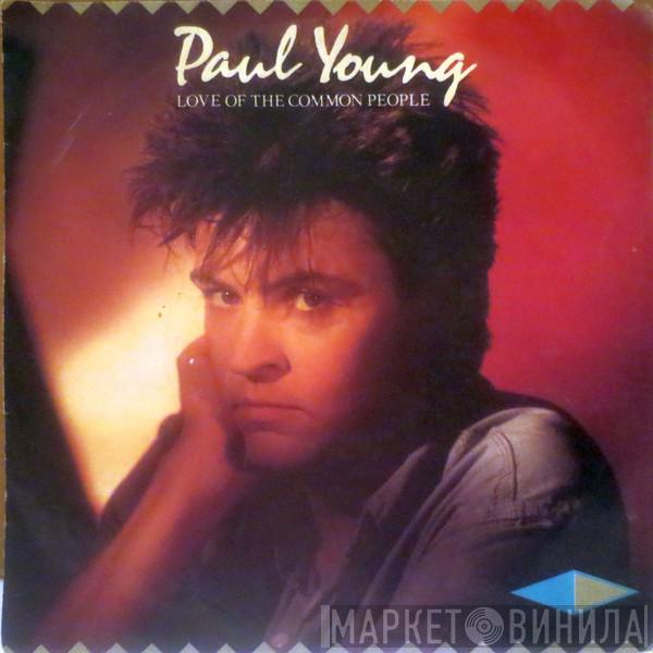  Paul Young  - Love Of The Common People