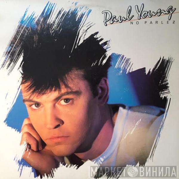  Paul Young  - No Parlez
